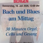 Plakat: Bach und Blues am Mittag – Trio Celcoso (Dresden): Almuth Höhnel, Sopran; Ulrich Thiem, Violoncello; Klaus Holzweißig, Continuo