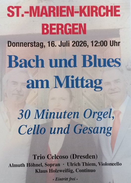 Plakat: Bach und Blues am Mittag – Trio Celcoso (Dresden): Almuth Höhnel, Sopran; Ulrich Thiem, Violoncello; Klaus Holzweißig, Continuo